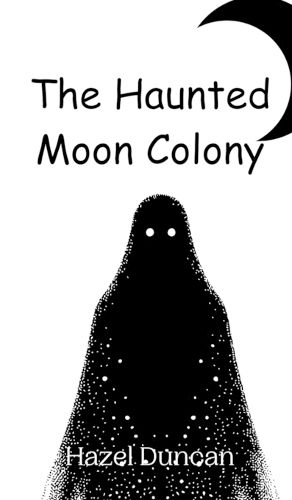 Cover image for The Haunted Moon Colony