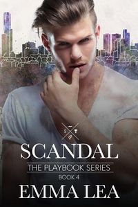 Cover image for Scandal: The Playbook Series Book 4