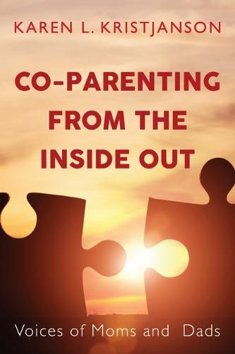 Cover image for Co-Parenting from the Inside Out: Voices of Moms and Dads