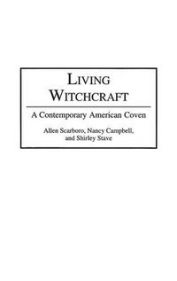 Cover image for Living Witchcraft: A Contemporary American Coven