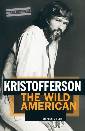 Cover image for Kristofferson: The Wild American