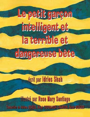 Le Petit garcon intelligent et la terrible et dangereuse bete