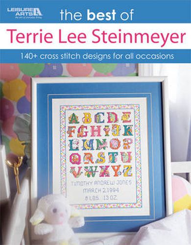 The Best of Terrie Lee Steinmeyer: 140+ Cross Stitch Designs for All Occassions