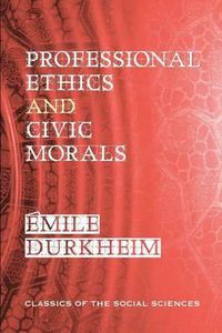 Cover image for Professional Ethics and Civic Morals