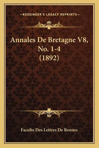 Cover image for Annales de Bretagne V8, No. 1-4 (1892)