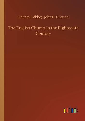 The English Church in the Eighteenth Century