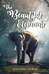 Cover image for The Beautiful Elephant