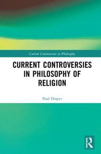 Cover image for Current Controversies in Philosophy of Religion