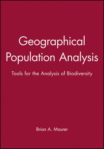 Cover image for Geographical Population Analysis: Tools for the Analysis of Biodiversity