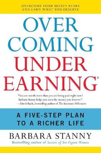 Cover image for Overcoming Underearning: Overcome Your Money Fears and Earn What You Deserve