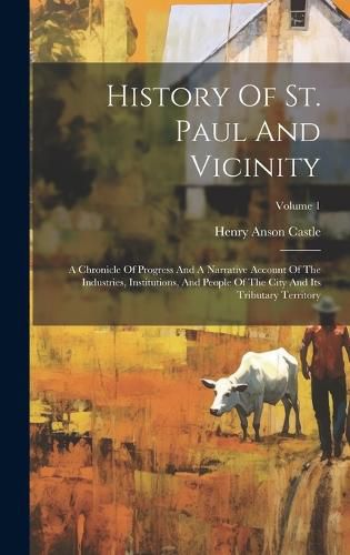 Cover image for History Of St. Paul And Vicinity