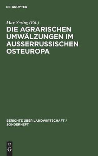 Cover image for Die Agrarischen Umwalzungen Im Ausserrussischen Osteuropa: Ein Sammelwerk