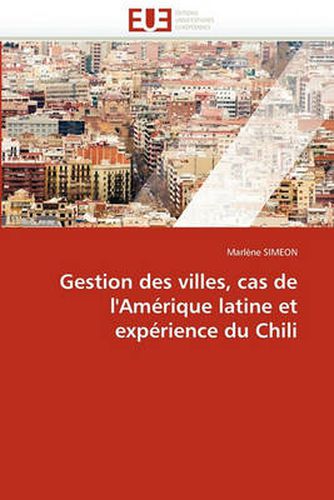 Cover image for Gestion Des Villes, Cas de L'Amerique Latine Et Experience Du Chili