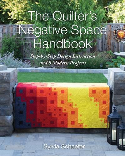 Cover image for The Quilter's Negative Space Handbook: Step-By-Step Design Instruction and 8 Modern Projects
