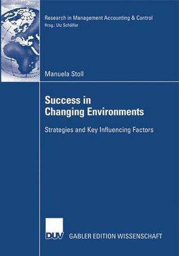 Cover image for Success in Changing Environments: Strategies and Key Influencing Factors