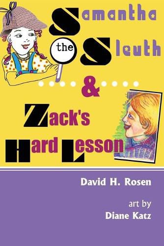 Cover image for Samantha the Sleuth and Zack's Hard Lesson