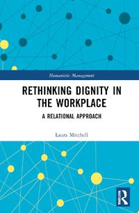 Cover image for Rethinking Dignity in the Workplace