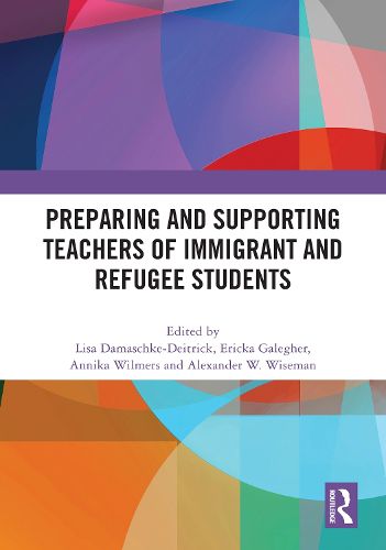 Preparing and Supporting Teachers of Immigrant and Refugee Students