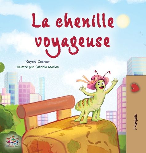 Cover image for The Traveling Caterpillar (French Children's Book)