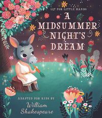 Cover image for Lit for Little Hands: A Midsummer Night's Dream