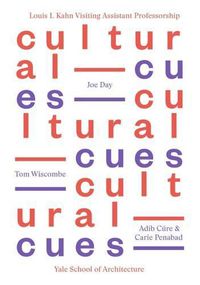Cover image for Cultural Cues: Louis I. Kahn Visiting Assistant Professorship