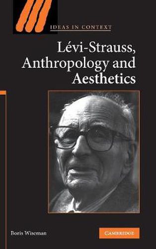 Cover image for Levi-Strauss, Anthropology, and Aesthetics