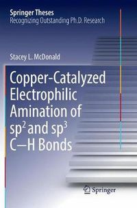 Cover image for Copper-Catalyzed Electrophilic Amination of sp2 and sp3 C H Bonds