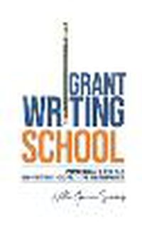 Cover image for Grant Writing School