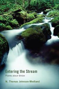 Cover image for Entering the Stream: Poems about Union