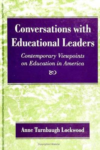 Cover image for Conversations with Educational Leaders: Contemporary Viewpoints on Education in America