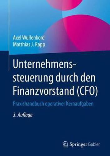 Cover image for Unternehmenssteuerung durch den Finanzvorstand (CFO): Praxishandbuch operativer Kernaufgaben