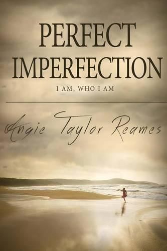 Cover image for Perfect Imperfection: I Am, Who I Am