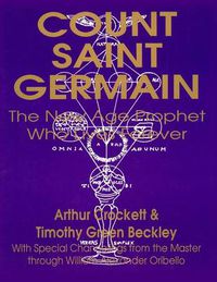 Cover image for Count Saint Germain: The New Age Prophet Who Lives Forever