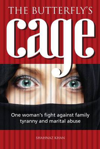 Cover image for The Butterfly's Cage: One Woman's Fight Against Family Tyranny and Marital Abuse