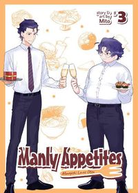 Cover image for Manly Appetites: Minegishi Loves Otsu Vol. 3