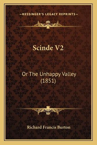 Cover image for Scinde V2: Or the Unhappy Valley (1851)