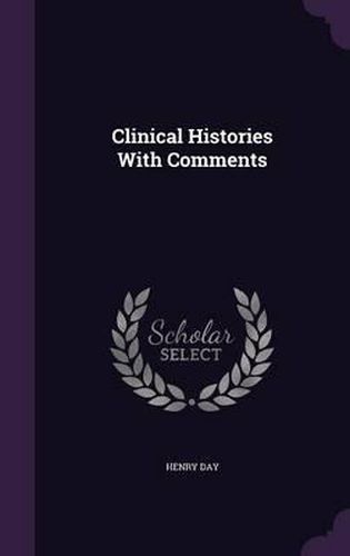 Clinical Histories with Comments