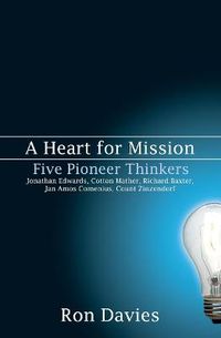 Cover image for A Heart for Mission: Five Pioneer Thinkers