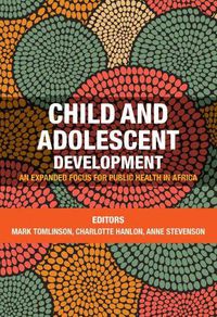 Cover image for Child and adolescent development: An expanded focus for public health in Africa