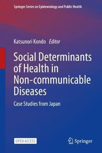 Cover image for Social Determinants of Health in Non-communicable Diseases: Case Studies from Japan