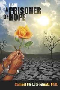 Cover image for I AM A PRISONER OF HOPE