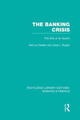 Cover image for The Banking Crisis: The End of an Epoch