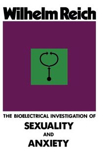 Cover image for The Bioelectrical Investigation of Sexuality and Anxiety