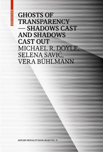 Cover image for Ghosts of Transparency: Shadows cast and shadows cast out