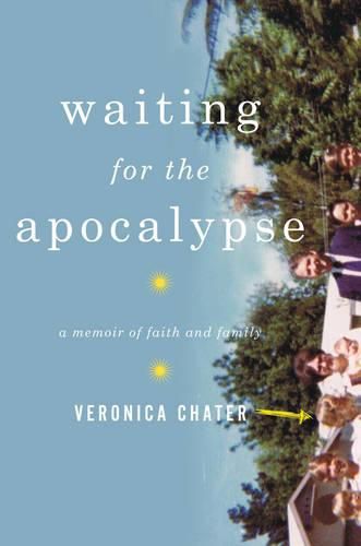 Cover image for Waiting for the Apocalypse: A Memoir of Faith and Family