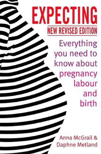 Cover image for Expecting: Everything You Need to Know about Pregnancy, Labour and Birth