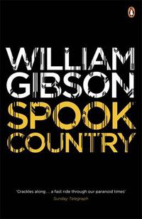 Cover image for Spook Country: A biting, hilarious satire from the multi-million copy bestselling author of Neuromancer