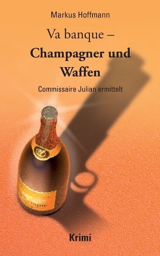 Cover image for Va banque - Champagner und Waffen