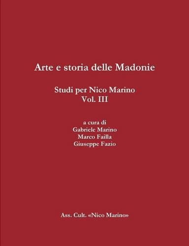 Cover image for Arte e Storia Delle Madonie. Studi Per Nico Marino, Vol. III