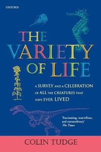 Cover image for The Variety of Life: A Survey and a Celebration of All the Creatures That Have Ever Lived